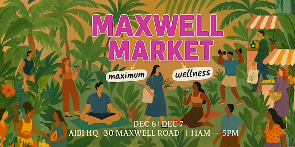 Maximum Wellness at Maxwell Market